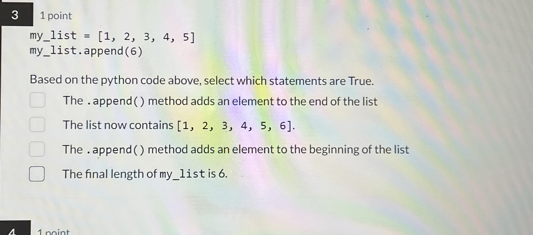 3 1 point my _ list = [ 1 , 2 , 3 , 4 , 5 ] my _