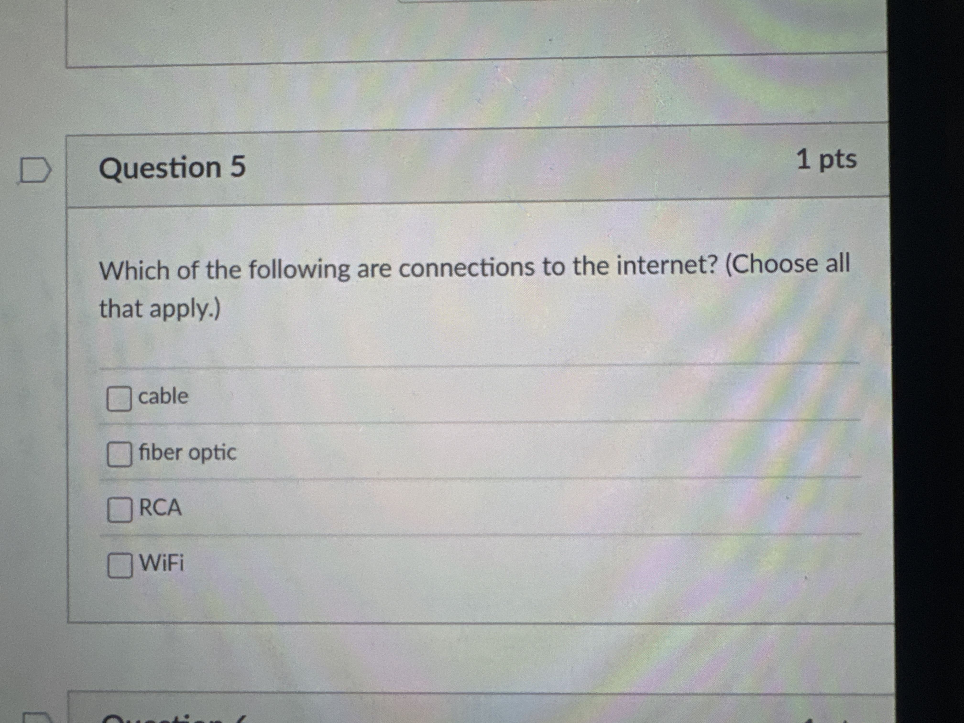Question 5 Which of the following are connections