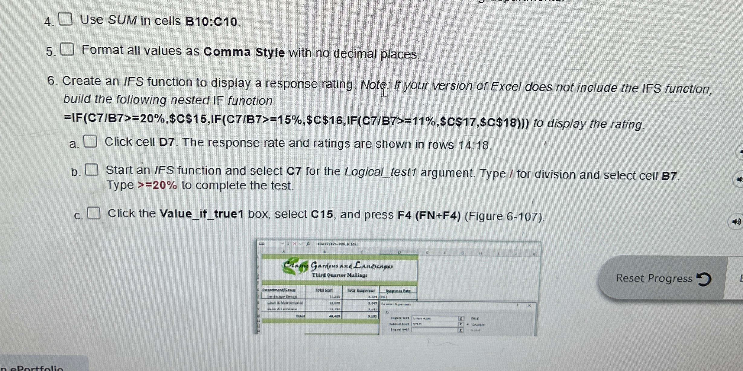 Use SUM in cells B 1 0 :C 1 0 . Format all values