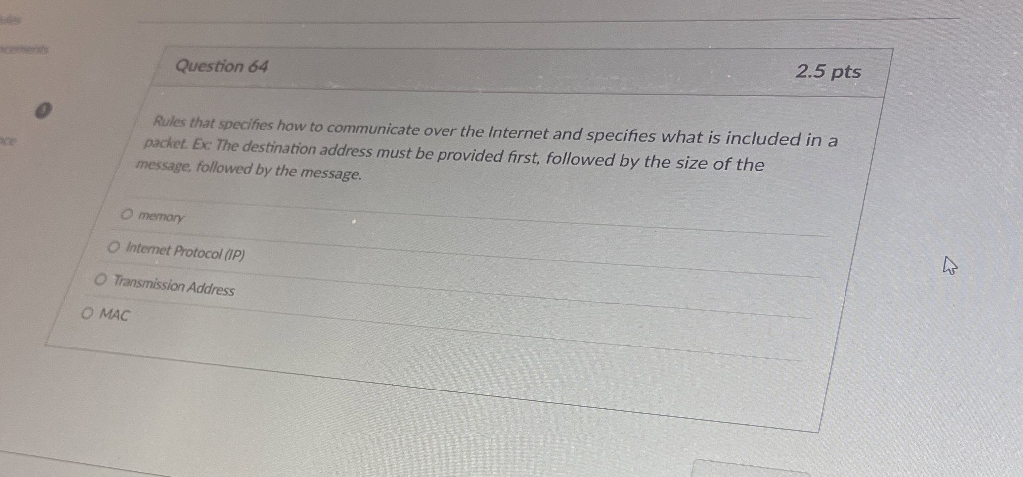 Question 6 4 2 . 5 pts Rules that specifies how