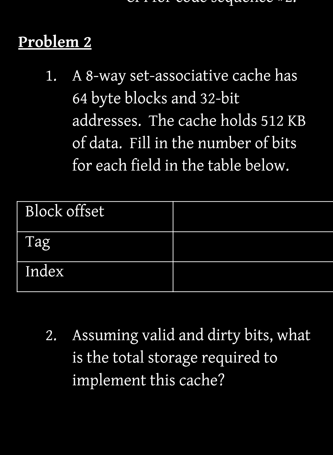 Problem 2 A 8 - way set - associative cache has 6
