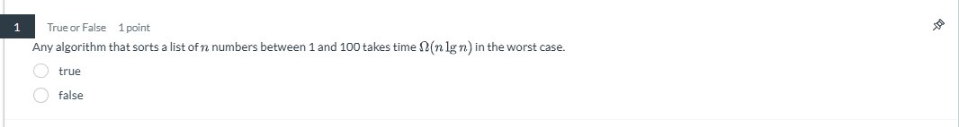 1 True or False 1 point Any algorithm that sorts
