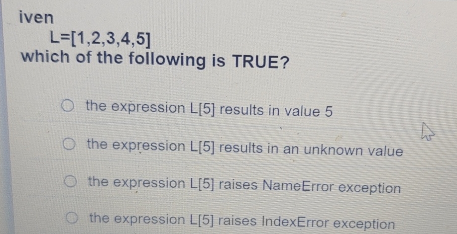 iven L = [ 1 , 2 , 3 , 4 , 5 ] which of the