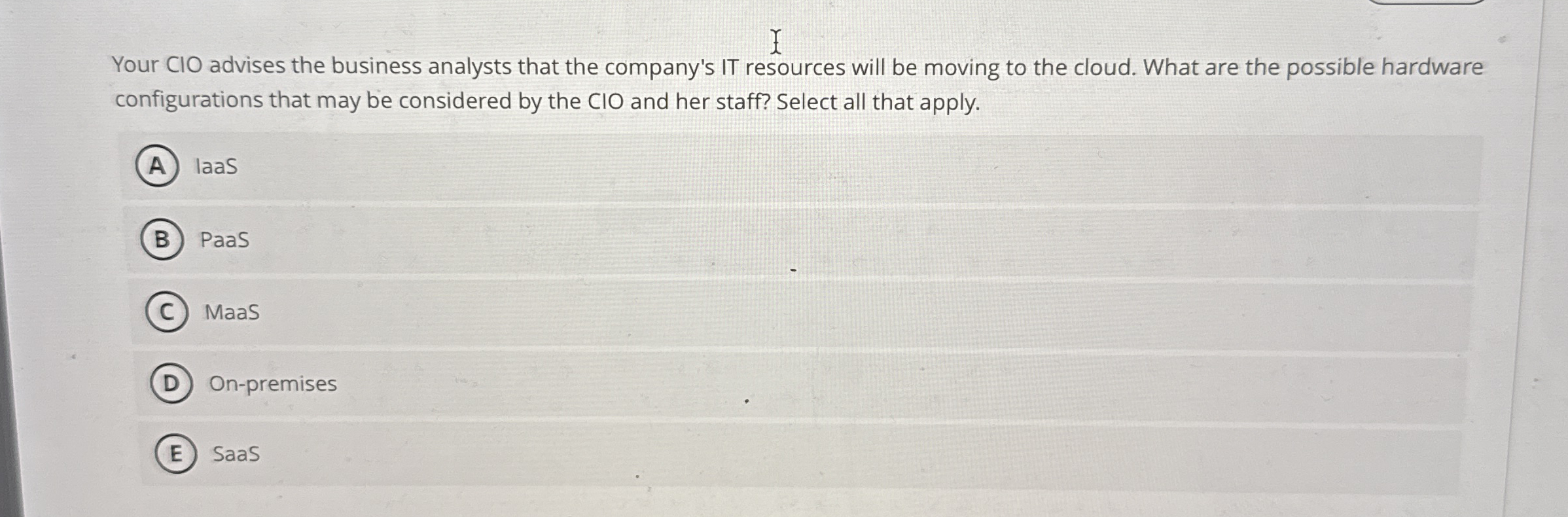 Your ClO advises the business analysts that the