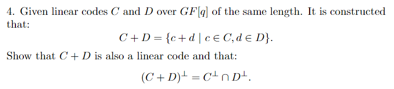 Given linear codes C and D over G F [ q ] of the