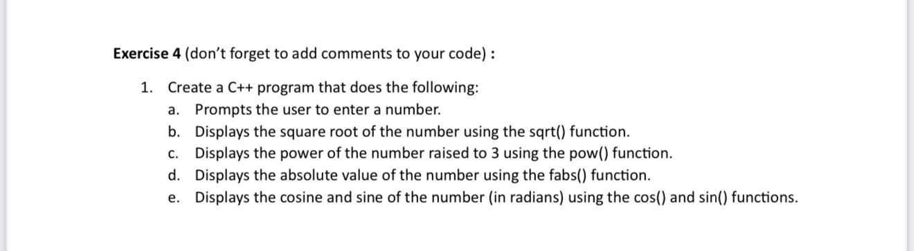 Exercise 4 ( don ' t forget to add comments to