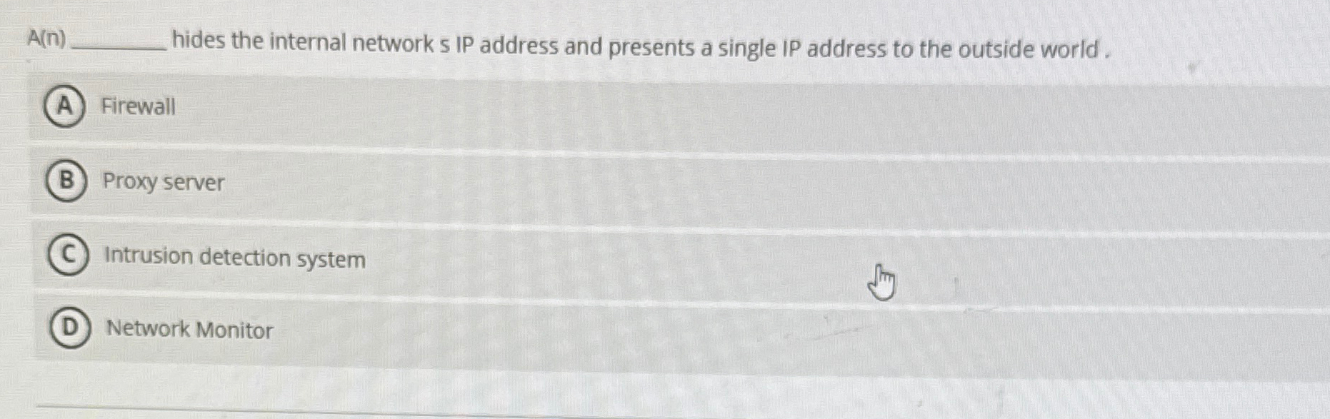 A ( n ) hides the internal network 5 IP address