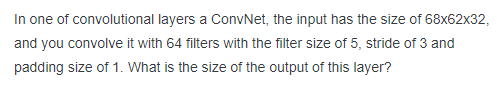 In one of convolutional layers a ConvNet, the
