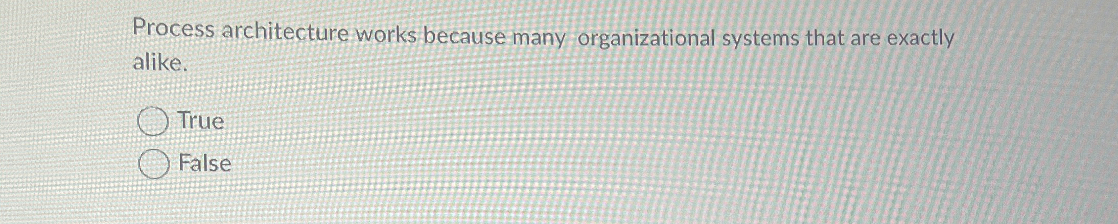 Process architecture works because many