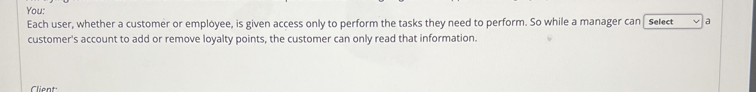 Each user, whether a customer or employee, is