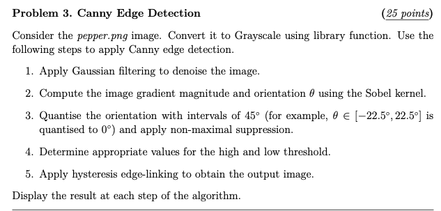 Problem 3 . Canny Edge Detection Consider the