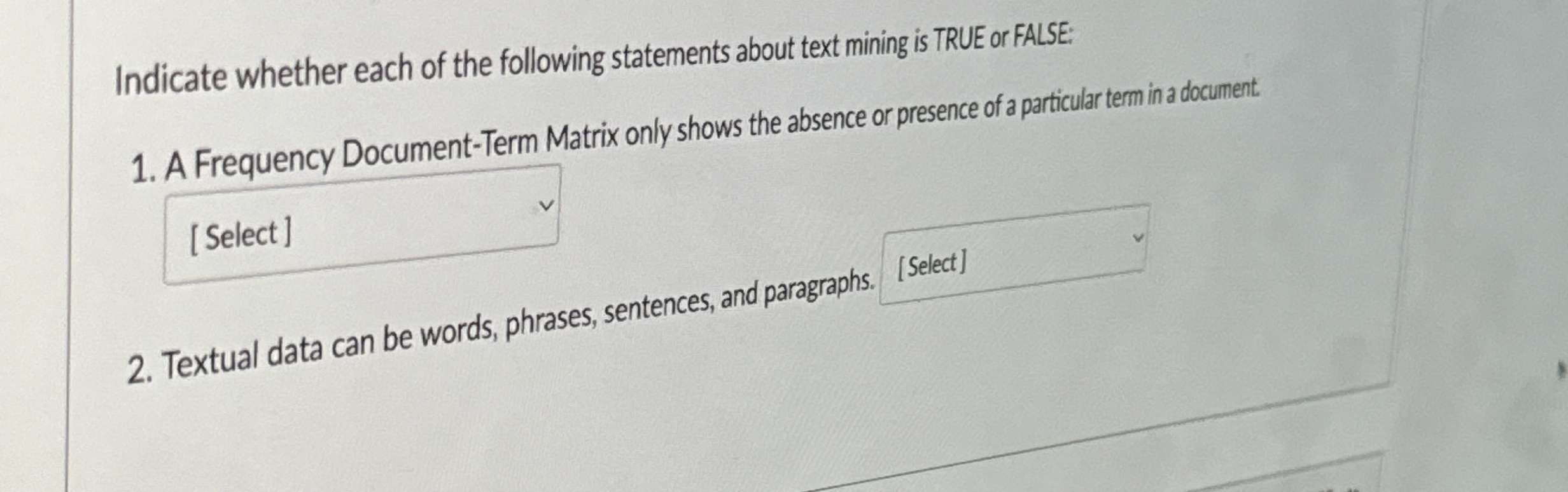 Indicate whether each of the following statements