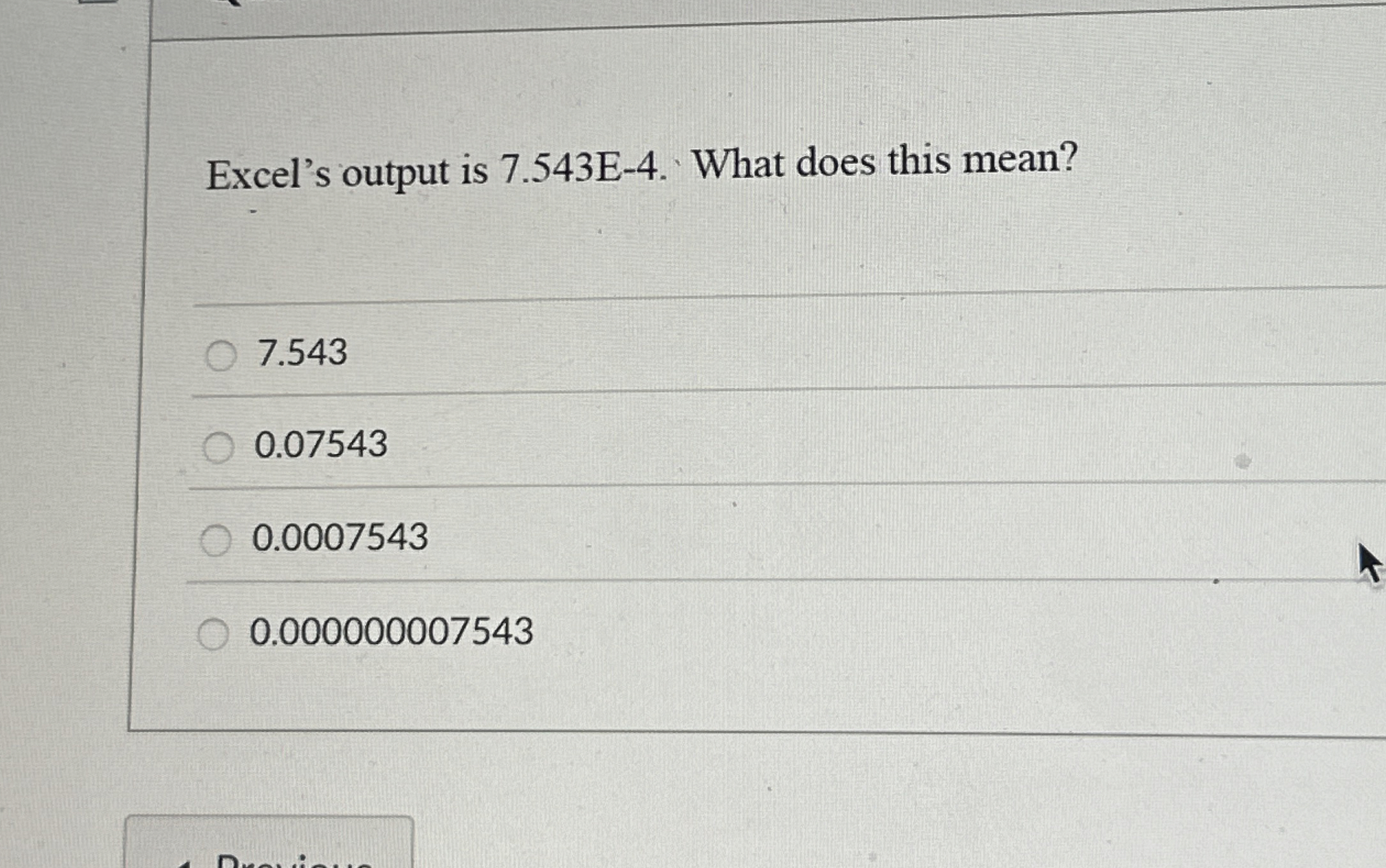 Excel's output is 7 . 5 4 3 E - 4 . What does