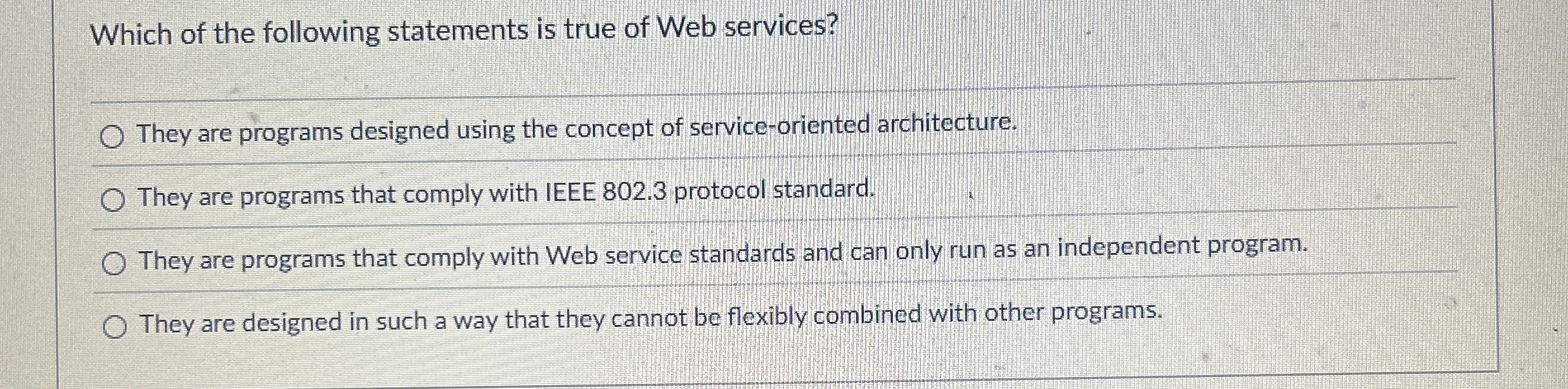 Which of the following statements is true of Web