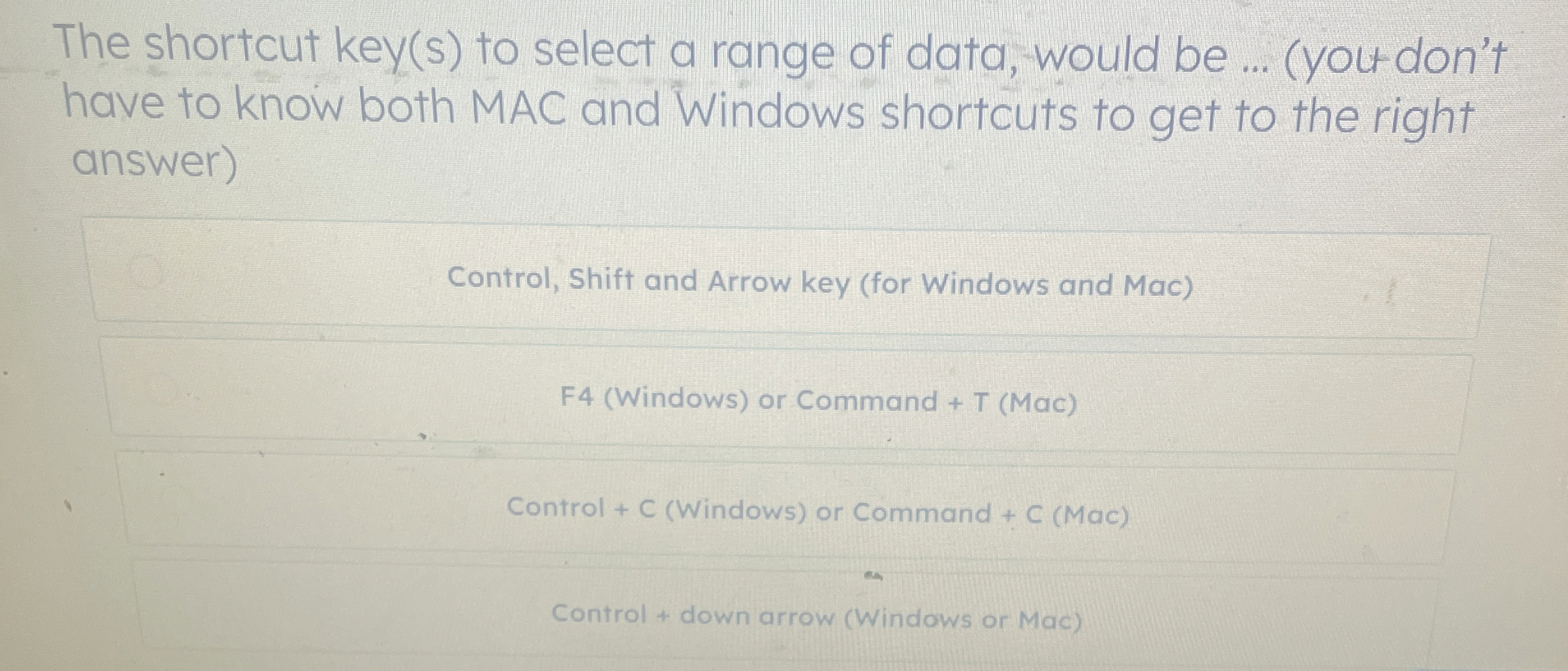 The shortcut key ( s ) to select a range of data,