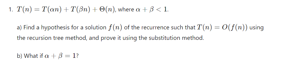 T ( n ) = T ( n ) + T ( n ) + ( n ) , where + < 1