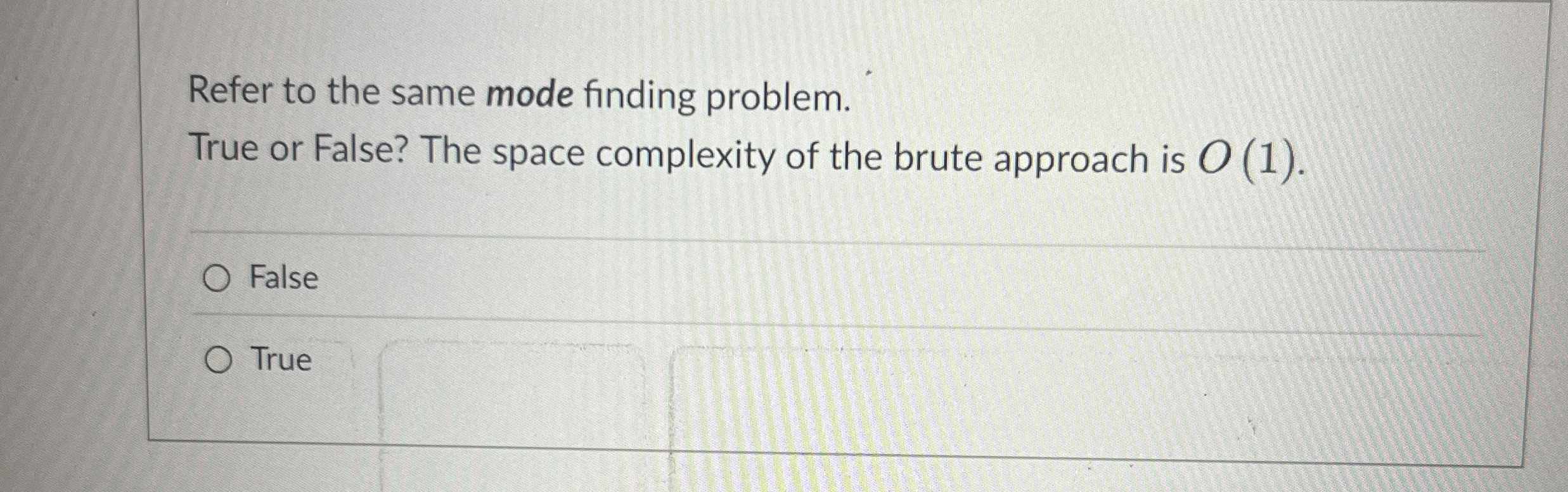 Refer to the same mode finding problem. True or