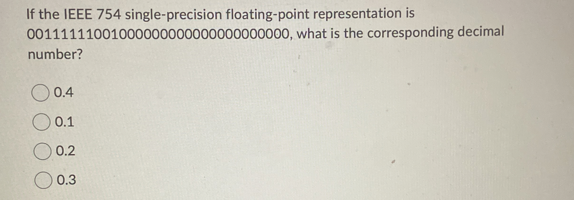 If the IEEE 7 5 4 single - precision floating -