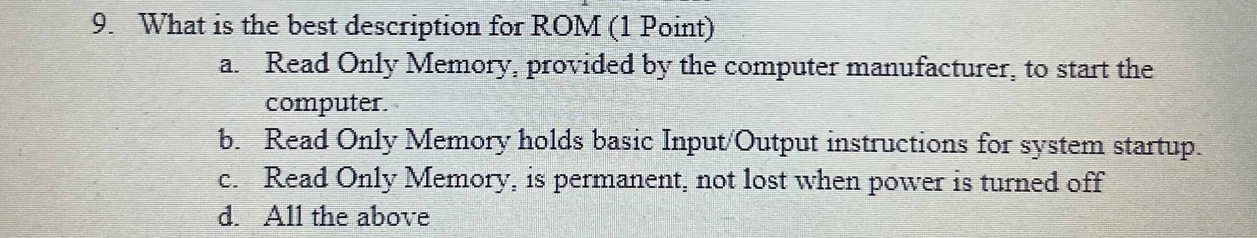 What is the best description for ROM ( 1 Point )