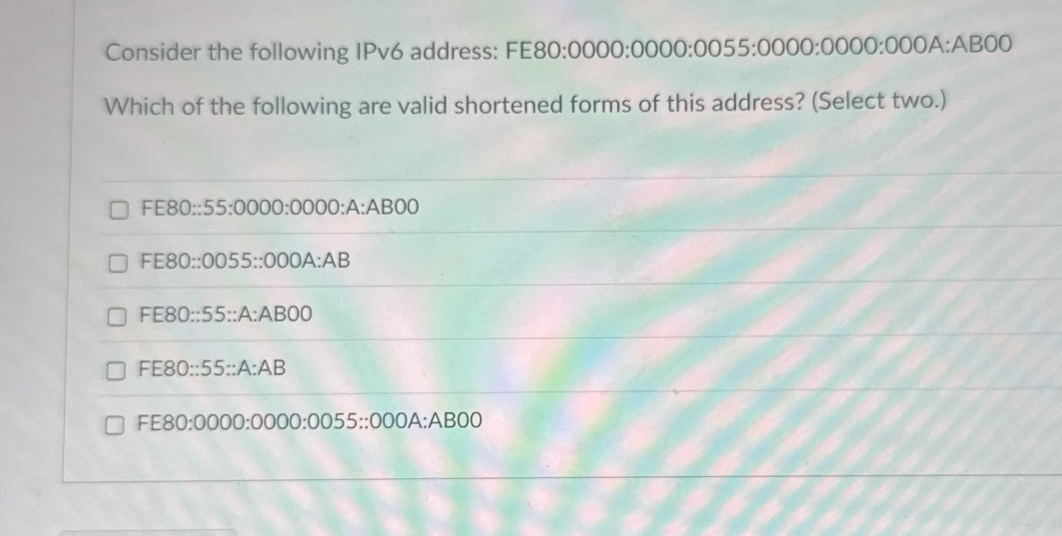 Consider the following IPv 6 address: FE 8 0 : 0