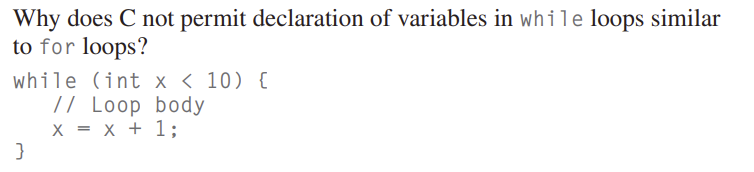 Why does C not permit declaration of variables in
