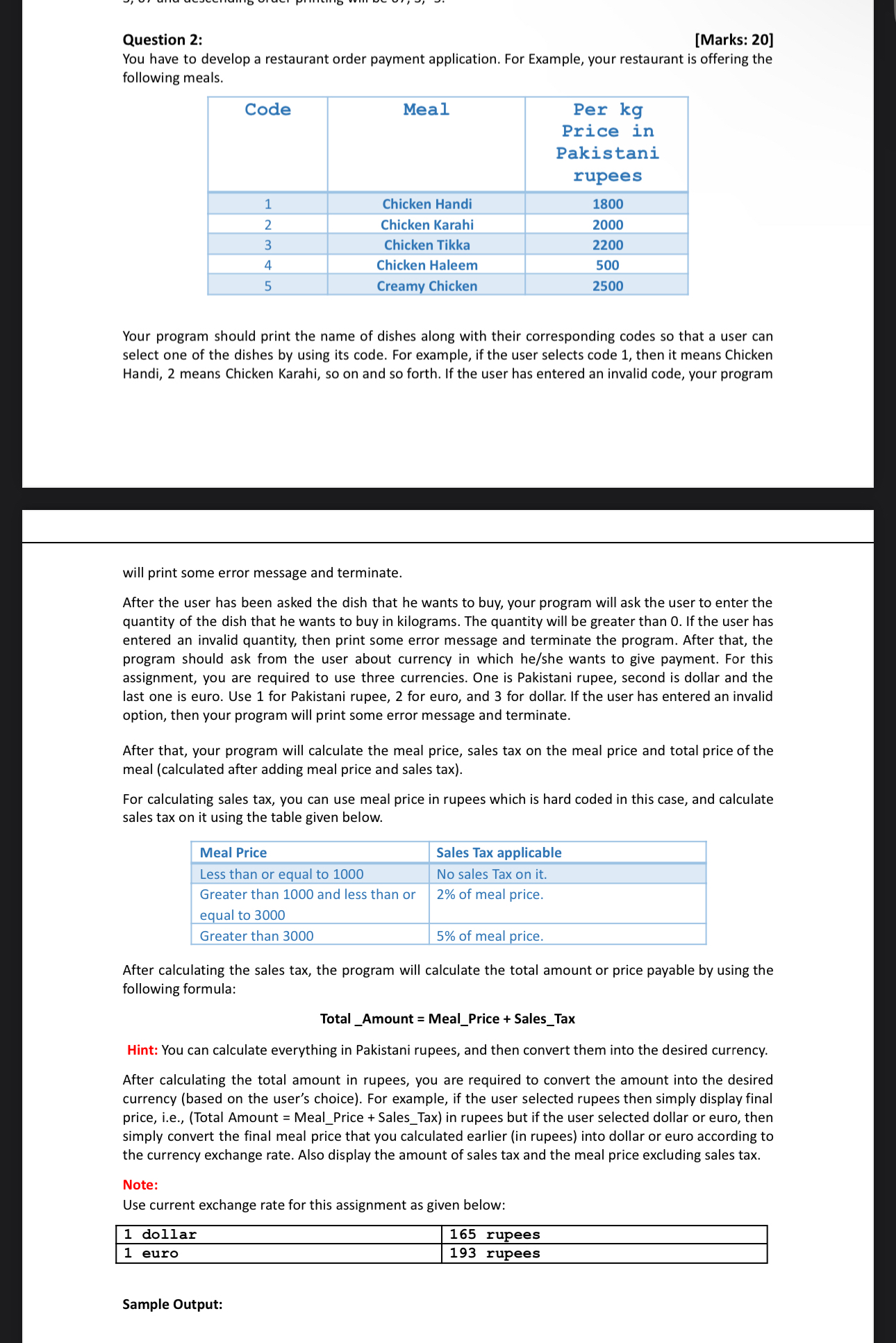 Question 2 : [ Marks: 2 0 ] You have to develop a