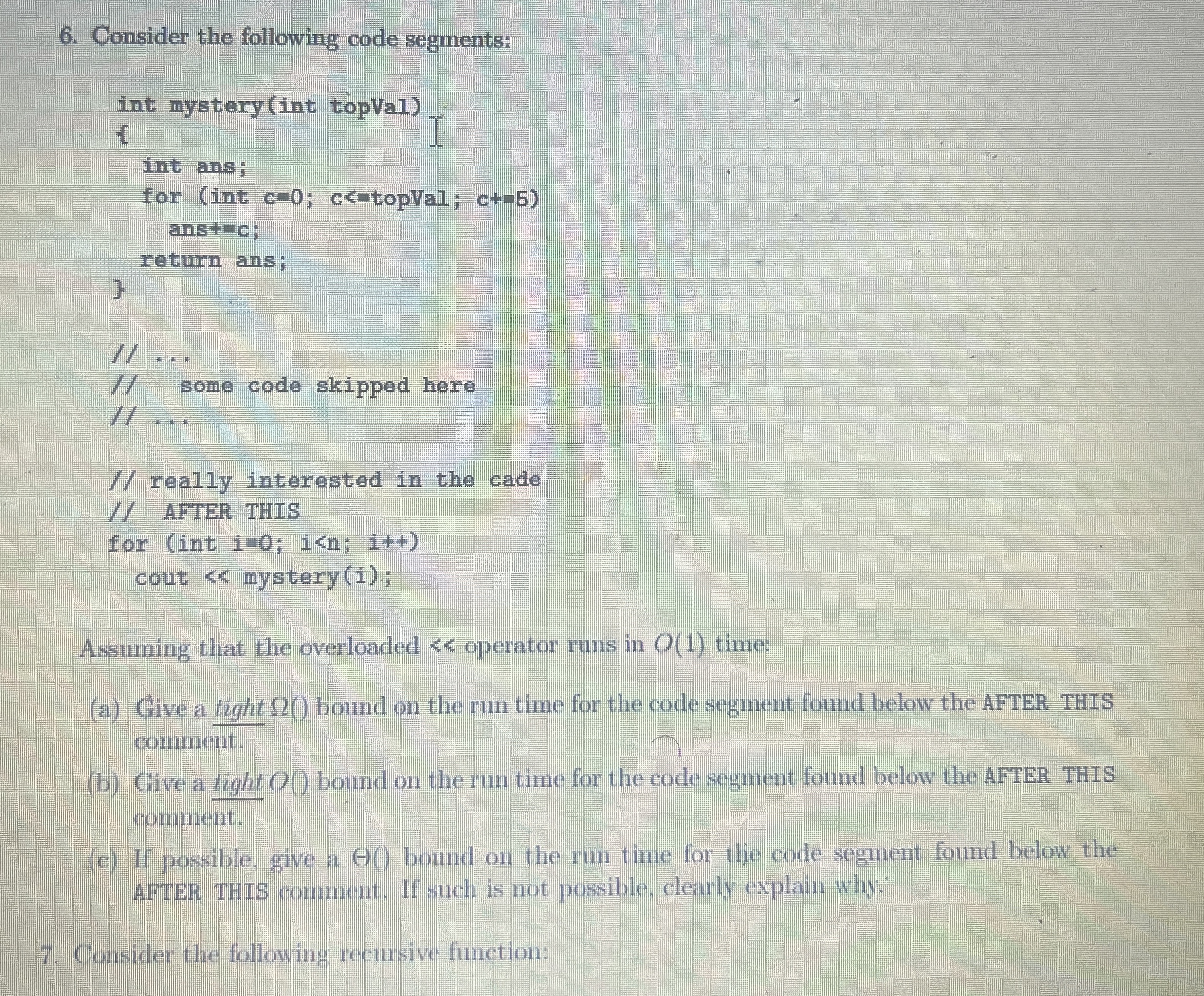 Consider the following code segments:Assuming