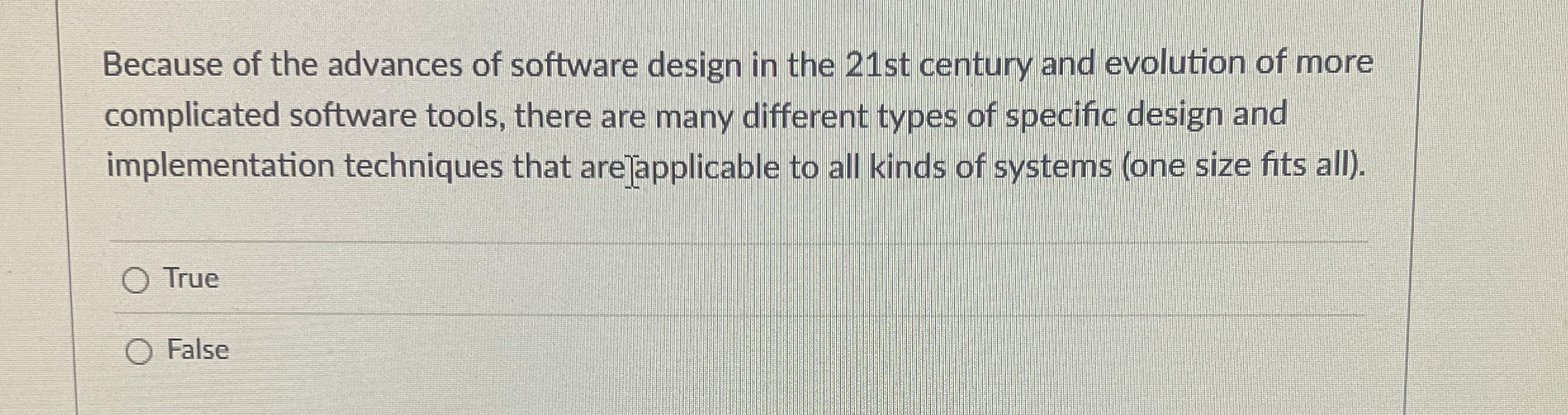 Because of the advances of software design in the