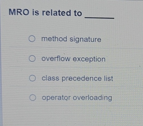 MRO is related to q , method signature overflow