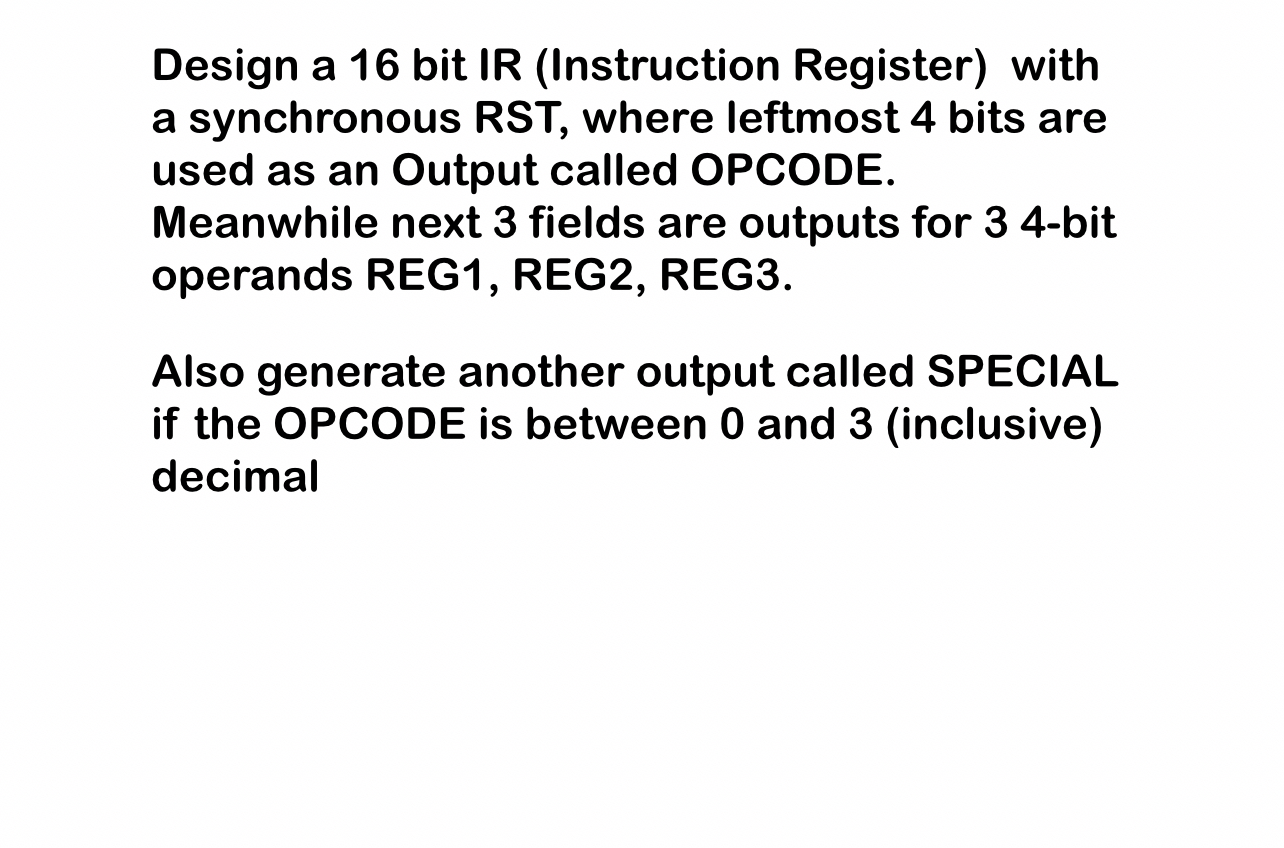 Design a 1 6 bit IR ( Instruction Register ) with