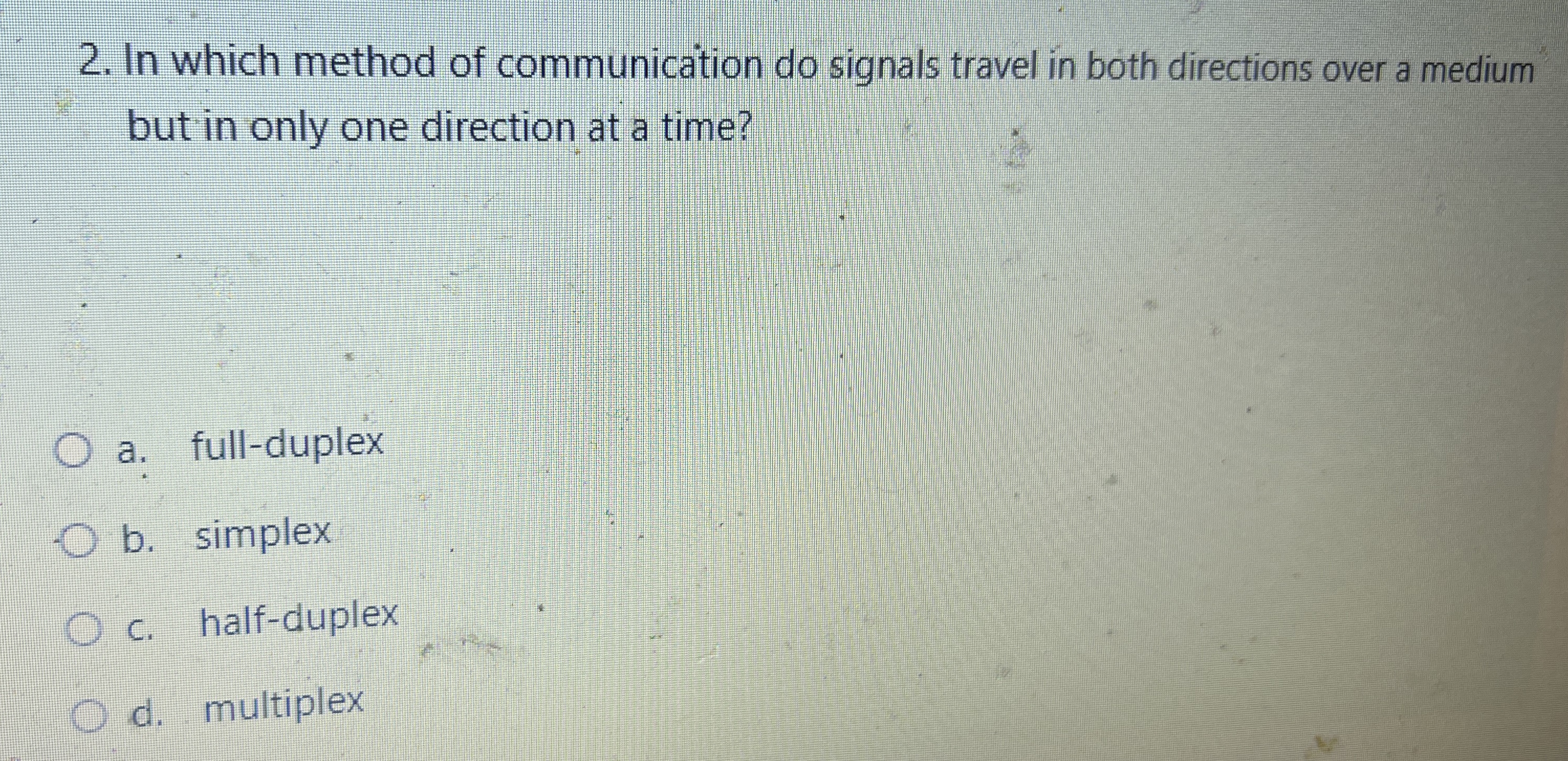 In which method of communication do signals