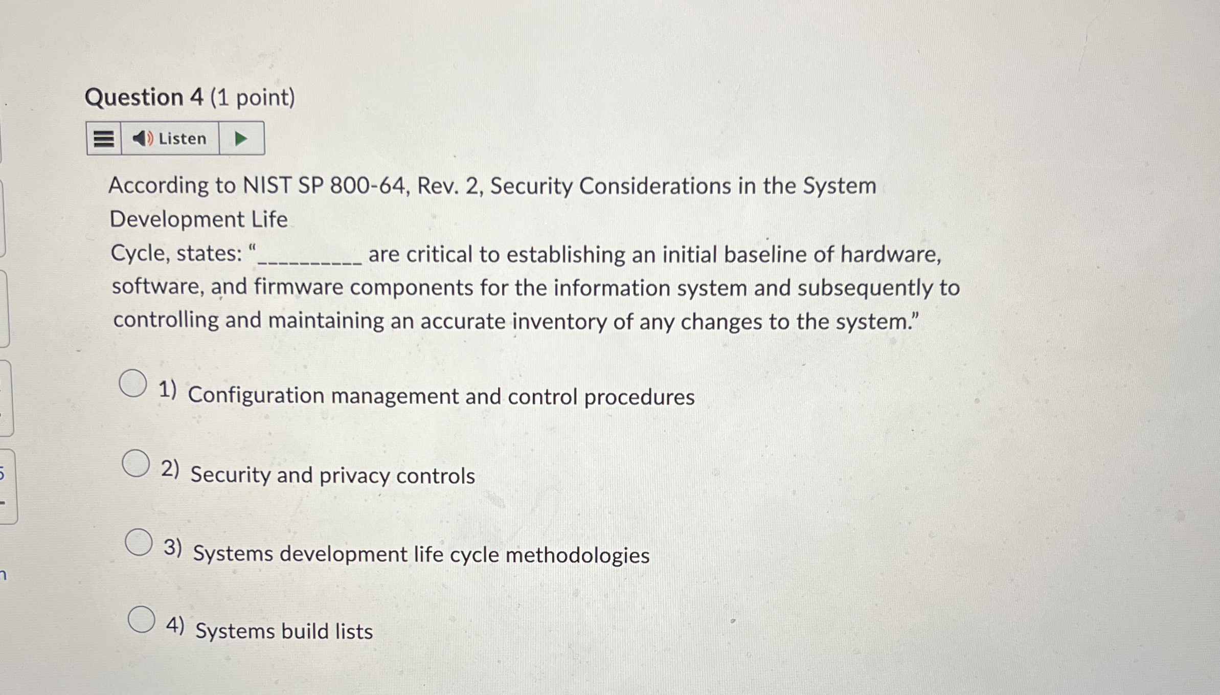 Question 4 ( 1 point ) Listen According to NIST