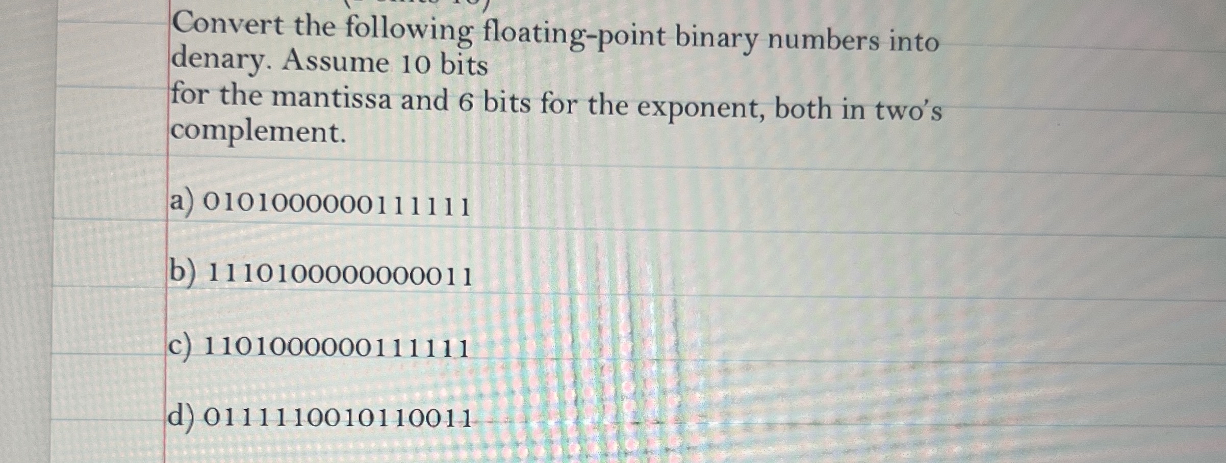Convert the following floating - point binary