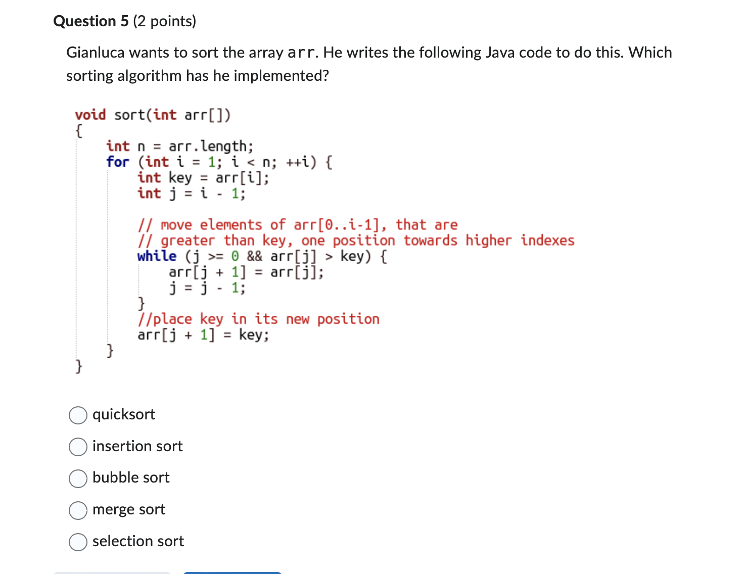 Question 5 ( 2 points ) Gianluca wants to sort