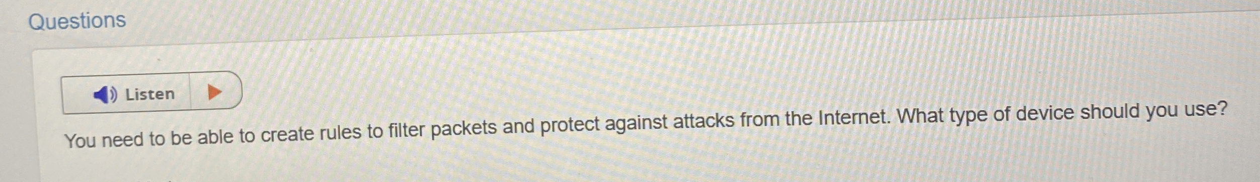 Questions You need to be able to create rules to