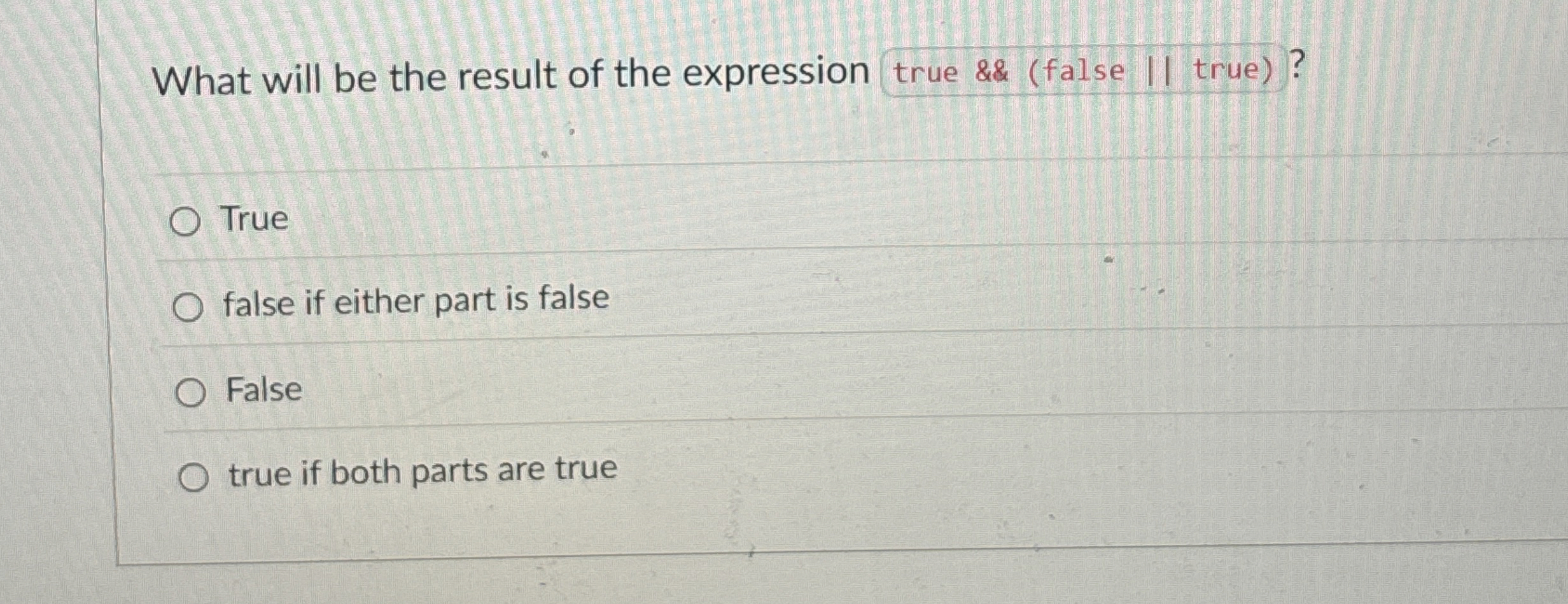 What will be the result of the expression true &&