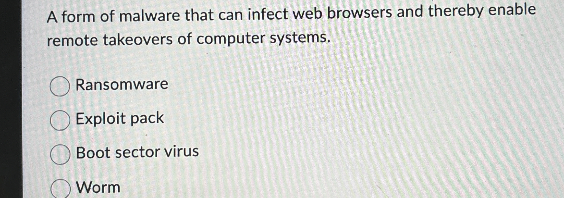 A form of malware that can infect web browsers