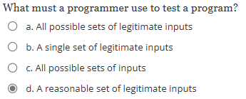 What must a programmer use to test a program? a .