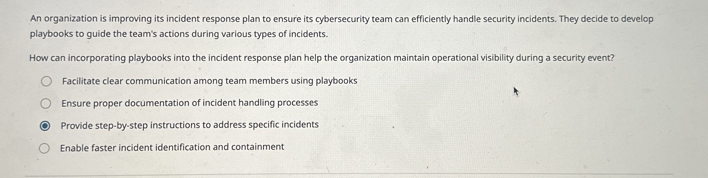 An organization is improving its incident