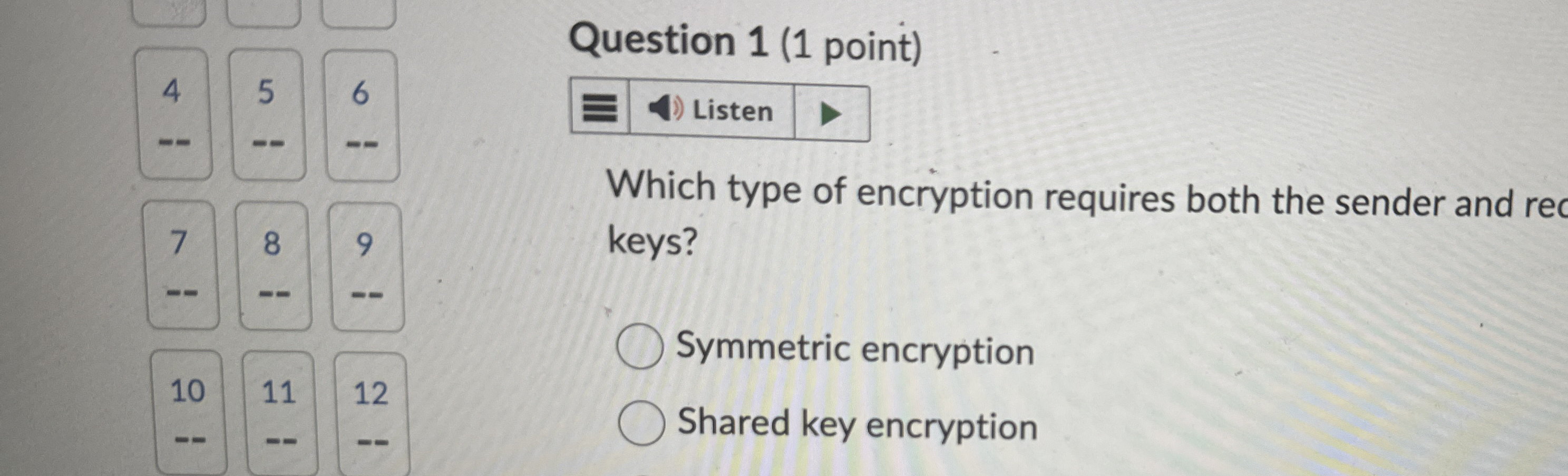 - - - - - - Which type of encryption requires