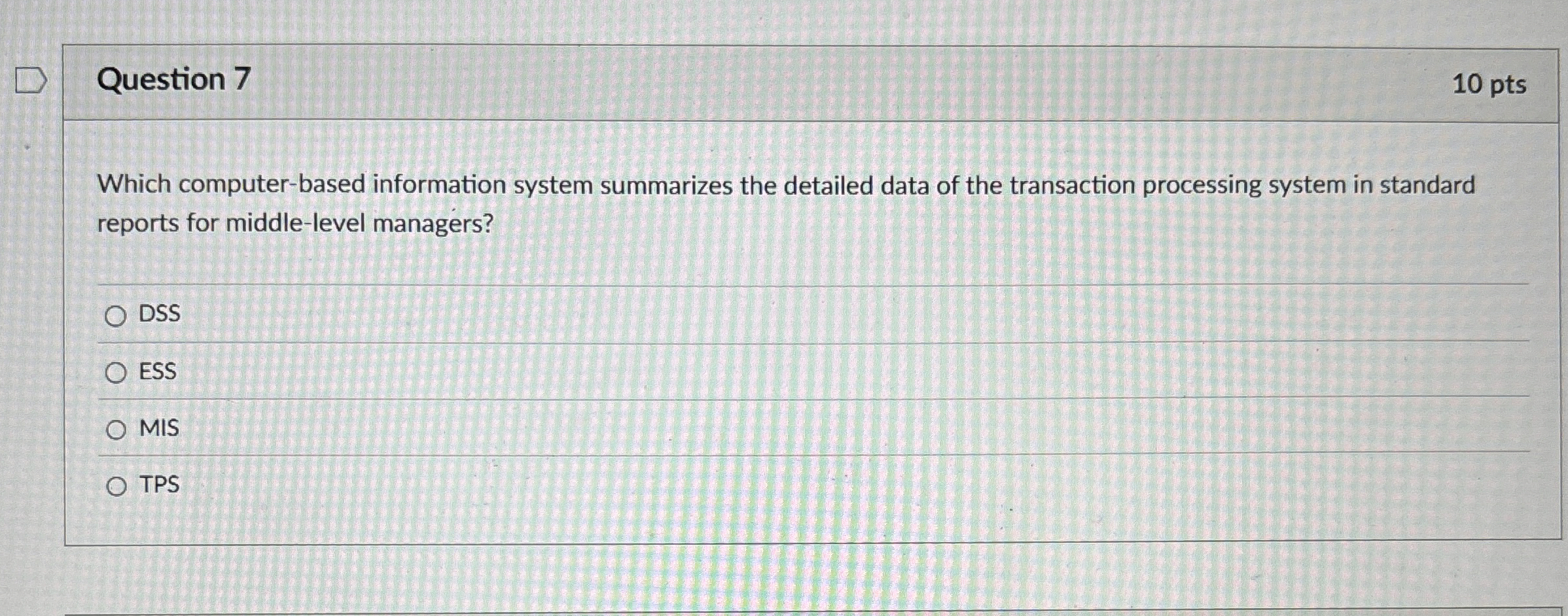 Question 7 1 0 pts Which computer - based