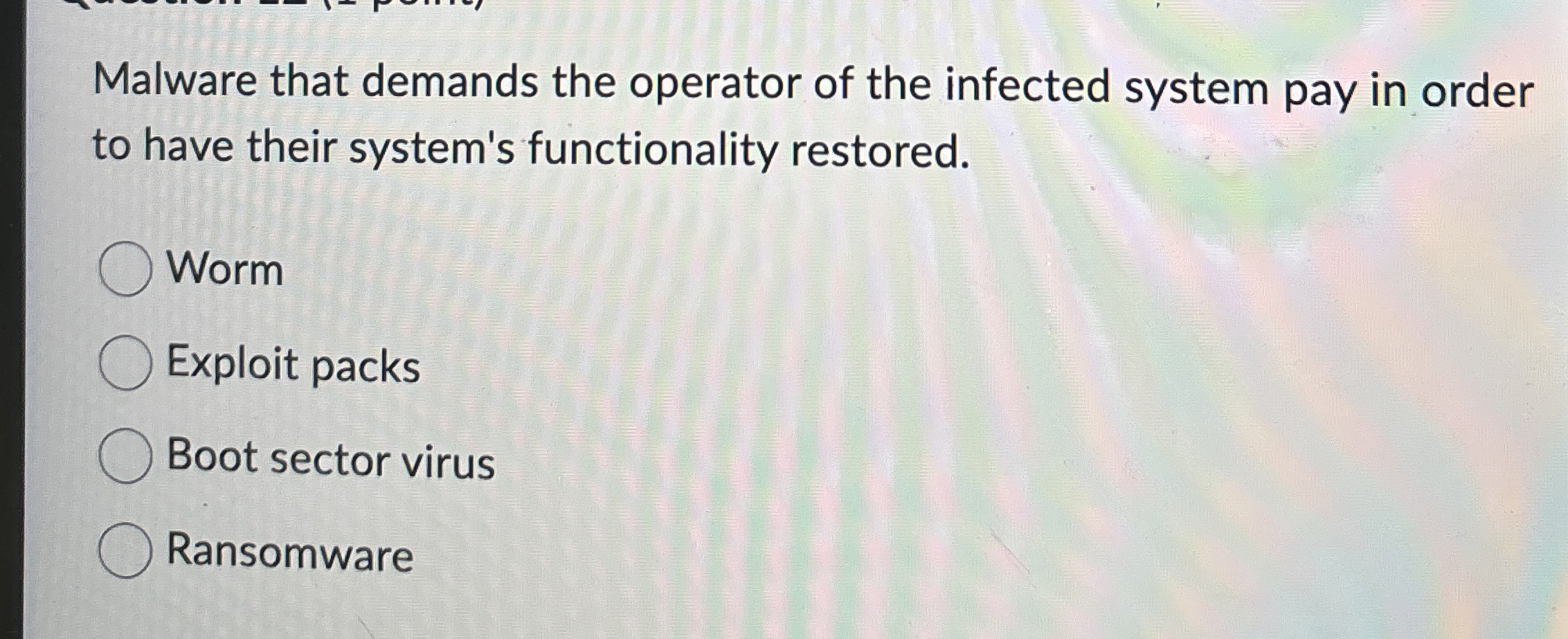 Malware that demands the operator of the infected