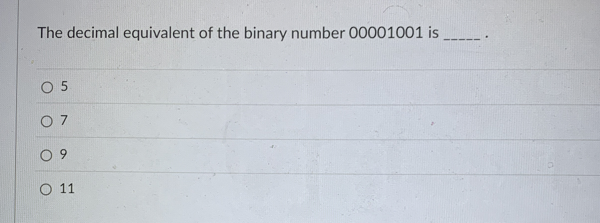 The decimal equivalent of the binary number 0 0 0