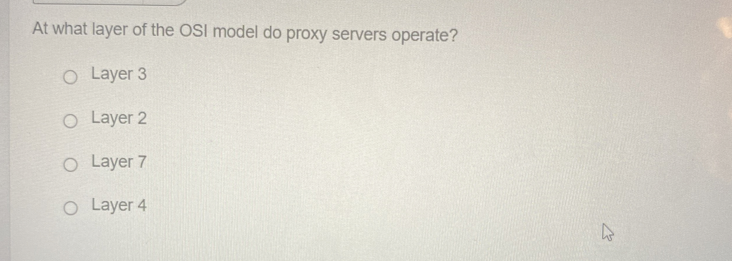 At what layer of the OSI model do proxy servers