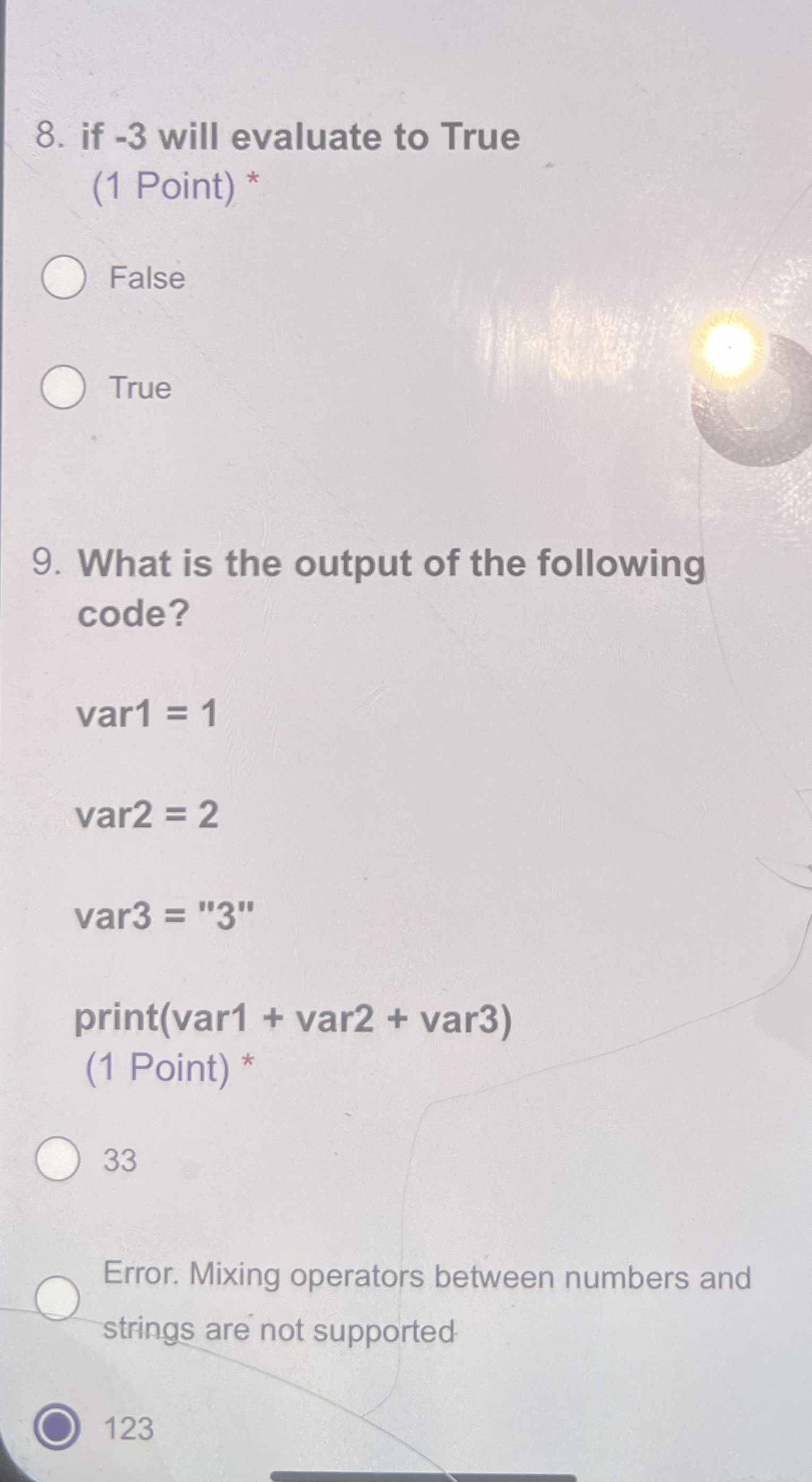 if - 3 will evaluate to True ( 1 Point ) * False