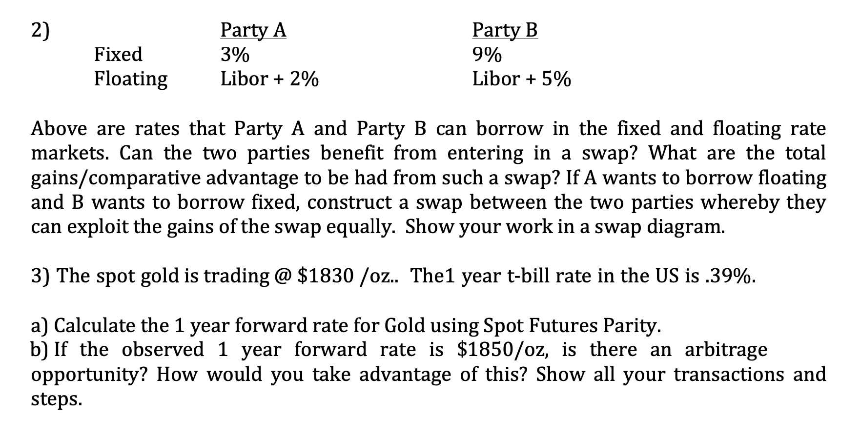 2) Party A Party B Fixed 3% 9% Floating Libor +