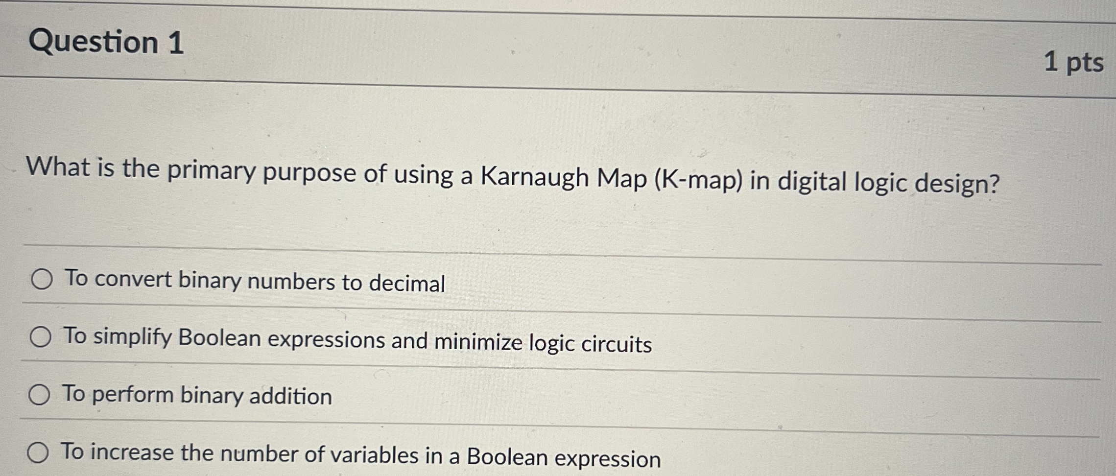 Question 1 1 pts What is the primary purpose of