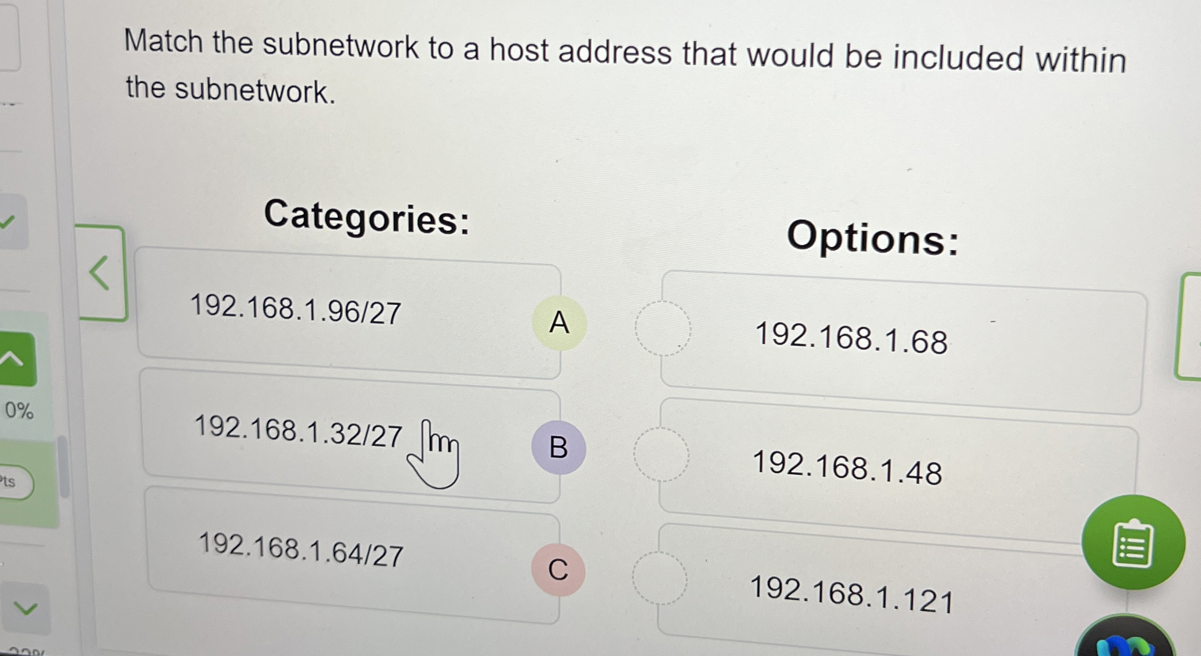 Match the subnetwork to a host address that would