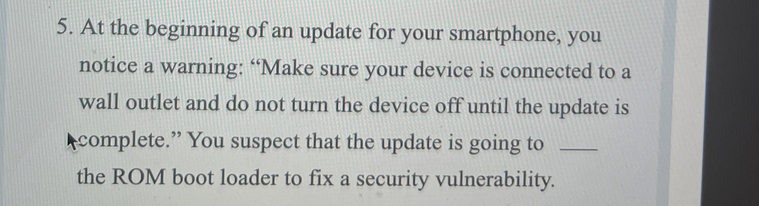 At the beginning of an update for your