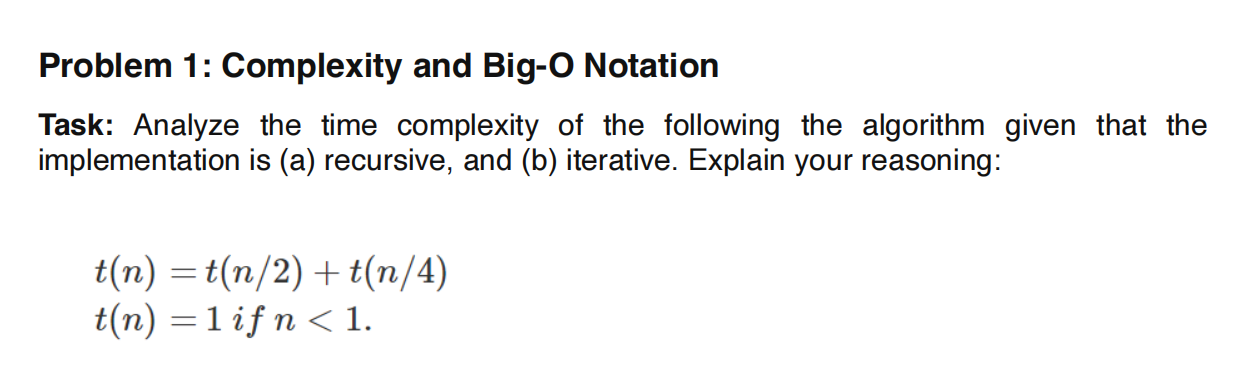 Problem 1 : Complexity and Big - O Notation Task: